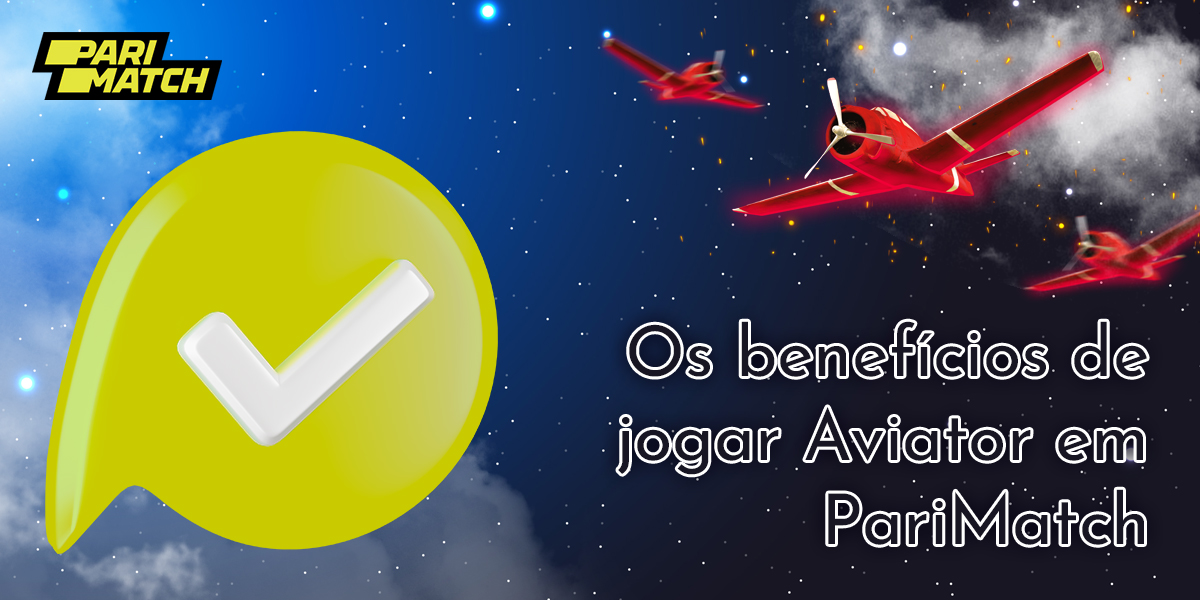 Lista de benefícios de jogar Aviator no PariMatch para usuários brasileiros