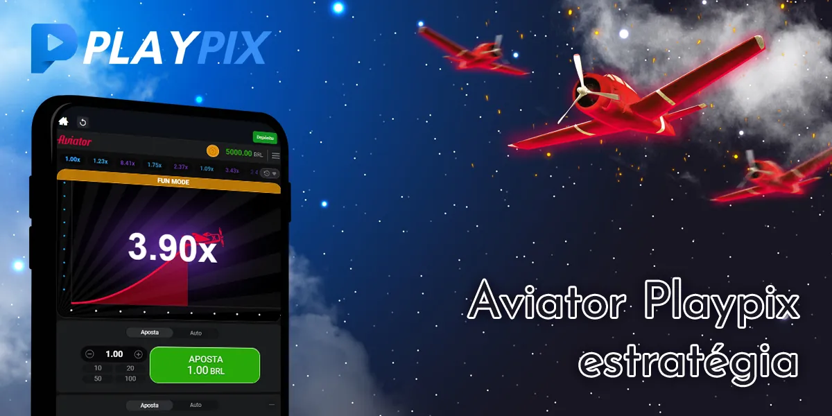 Que estratégia usar para ganhar no Aviator na Playpix