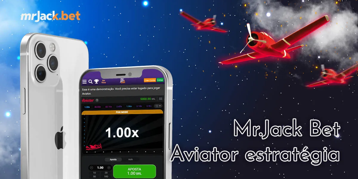 Estratégias para jogar Aviator com sucesso no site do casino online Mr Jack Bet
